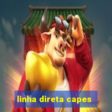 linha direta capes